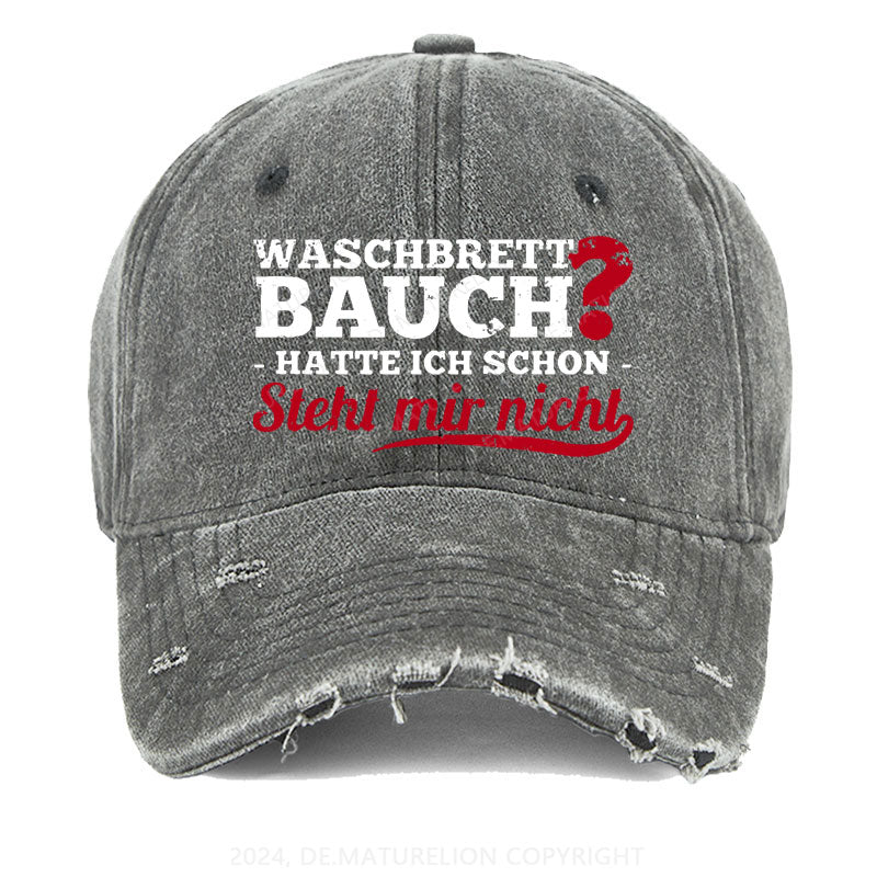 Waschbrett Bauch? Hatte Ich Schon Steht Mir Nicht Gewaschene Vintage Cap