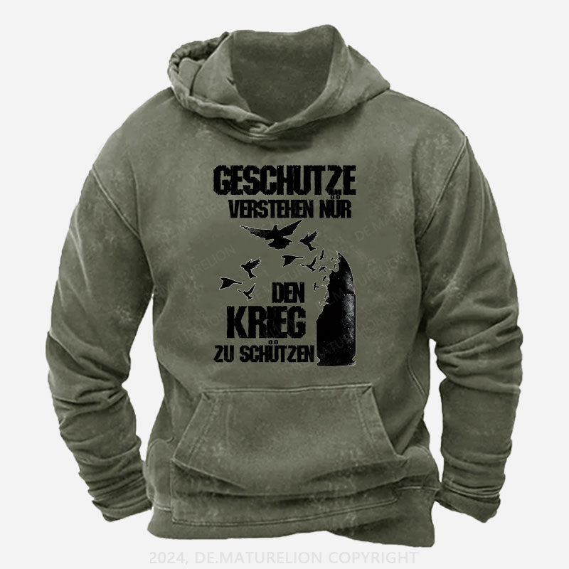 Geschütze verstehen nur den Krieg zu schützen Hoodie