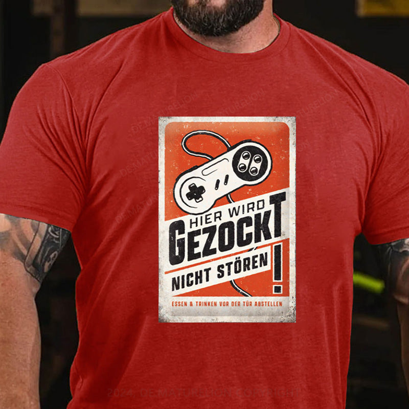 Maturelion Hier wird gezockt nicht stören T-Shirt