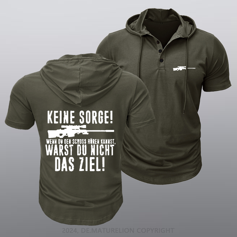 Maturelion Keine Sorge! Wenn Du Den Schuss Hören Kannst Warst Du Nicht Das Ziel Kapuze T-Shirt
