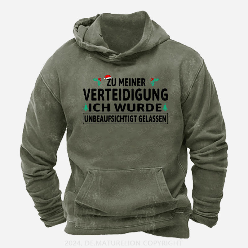 Zu Meiner Verteidigung Ich Wurde Unbeaufsichtigt Gelassen Hoodie
