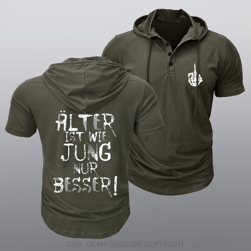 Maturelion Älter ist wie jung nur besser Kapuze T-Shirt