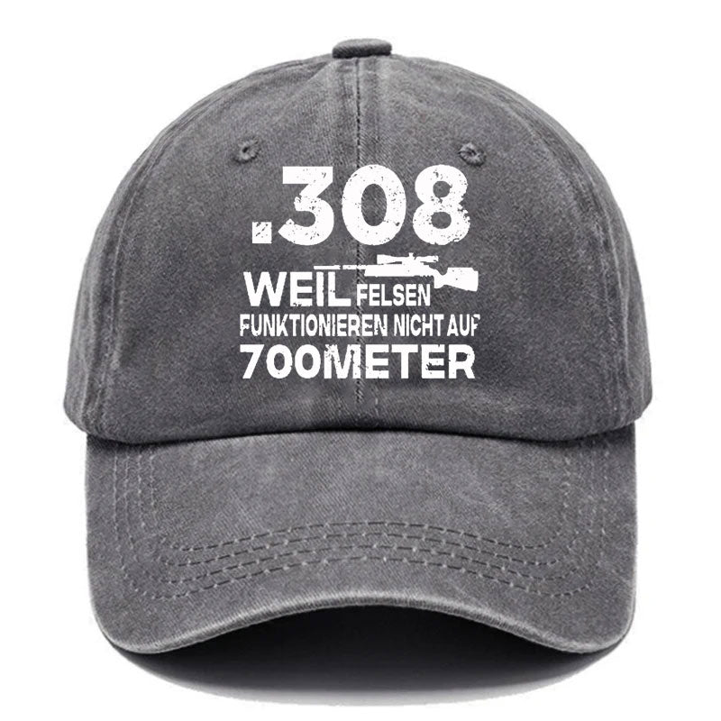 308 Weil Felsen Funktionieren Nicht Auf 700 Meter Baseball Cap