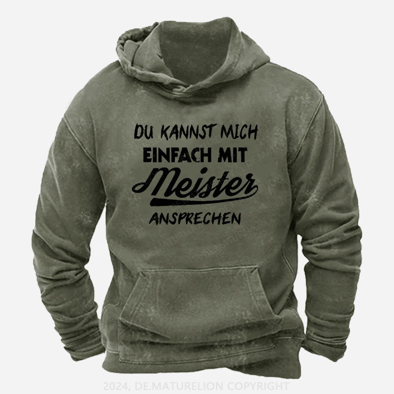Du Kannst Mich Einfach Mit Meister Ansprechen Hoodie