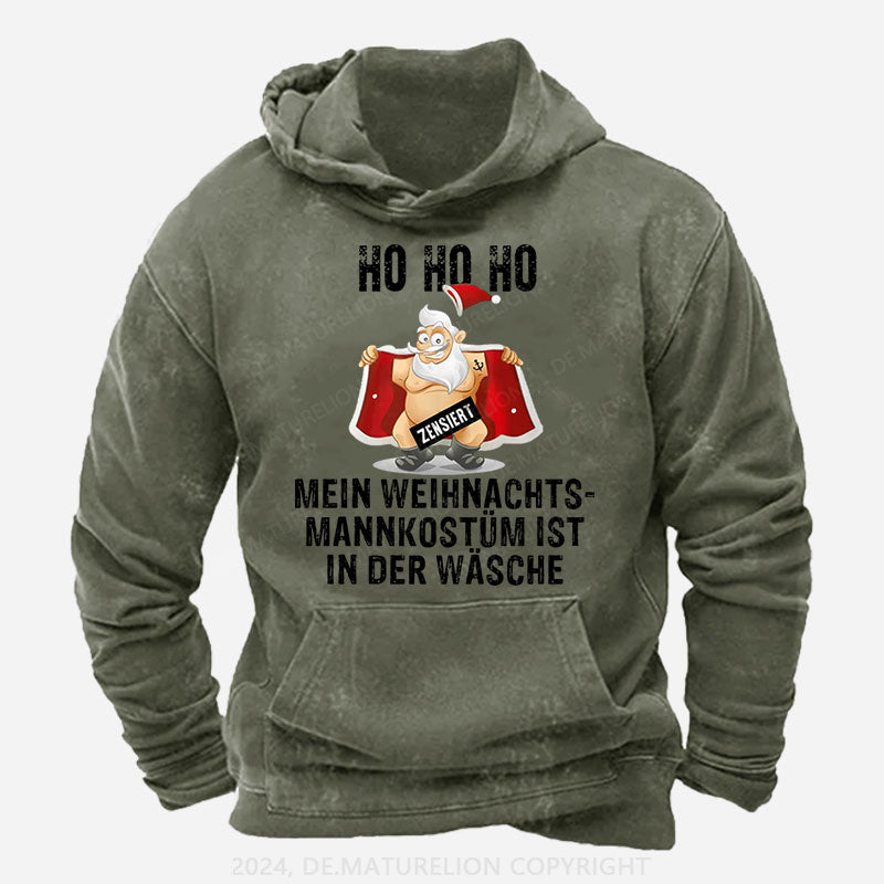 HO HO HO Mein Weihnachtsmann Kostüm ist in der Wäsche Hoodie
