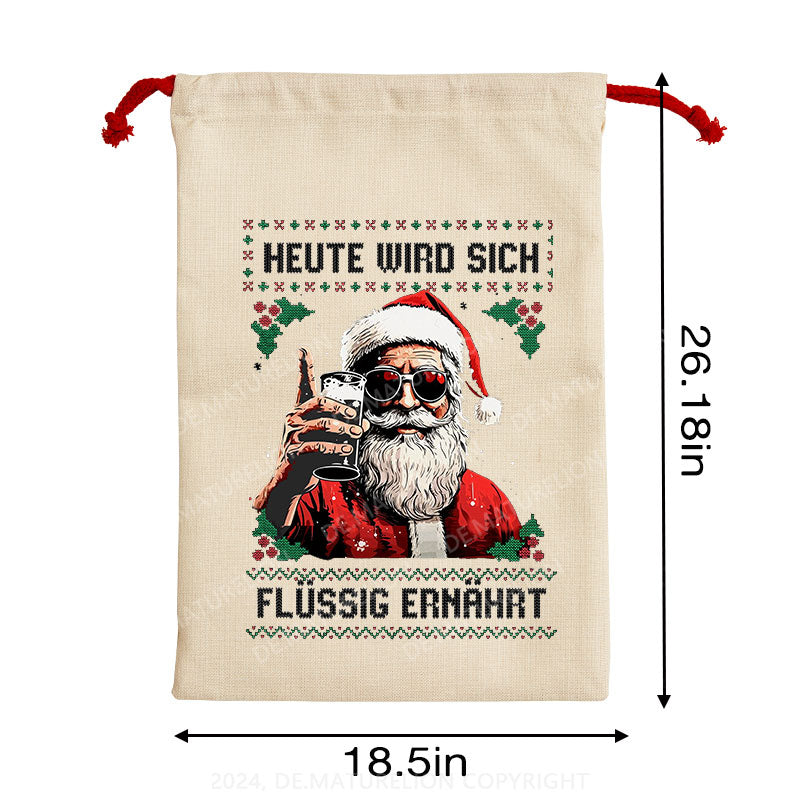 Maturelion Heute wird sich flüssig ernährt Weihnachten Sack