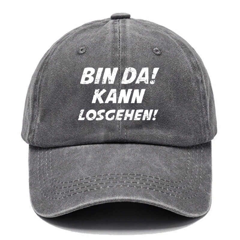 Bin Da! Kann Losgehen! Baseball Cap