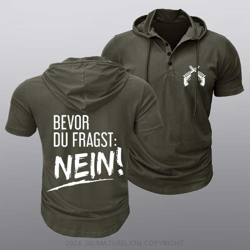 Maturelion Bevor Du Fragst Nein! Kapuze T-Shirt