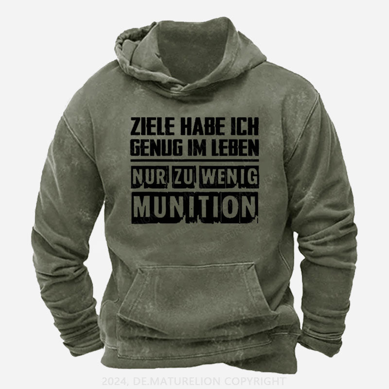 Ziele Habe Ich Genug Nur Zu Wenig Munition Hoodie