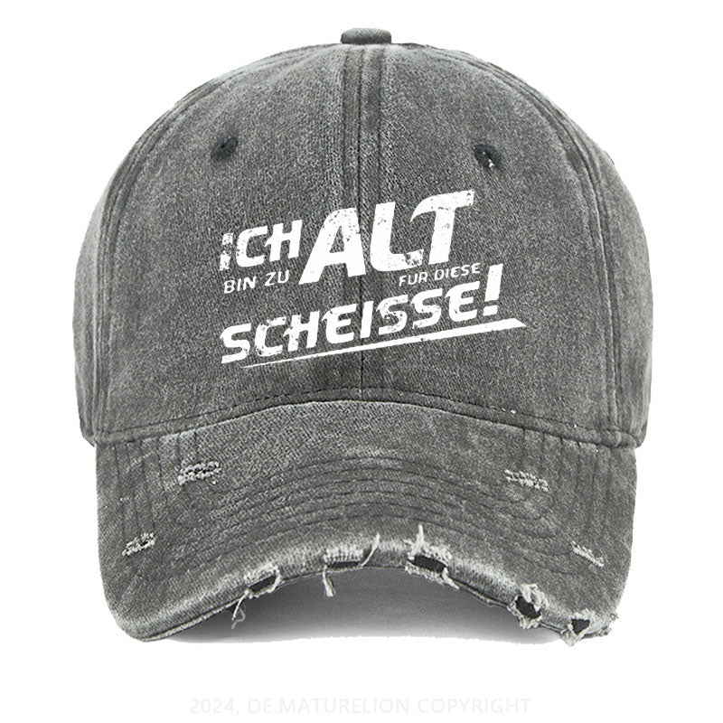 Ich Bin Zu Alt Für Diese Scheiße Gewaschene Vintage Cap