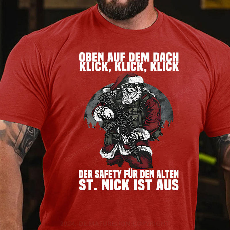 Oben auf dem Dach, Klick, Klick, Klick. Der Safety für den alten St. Nick ist aus T-Shirt
