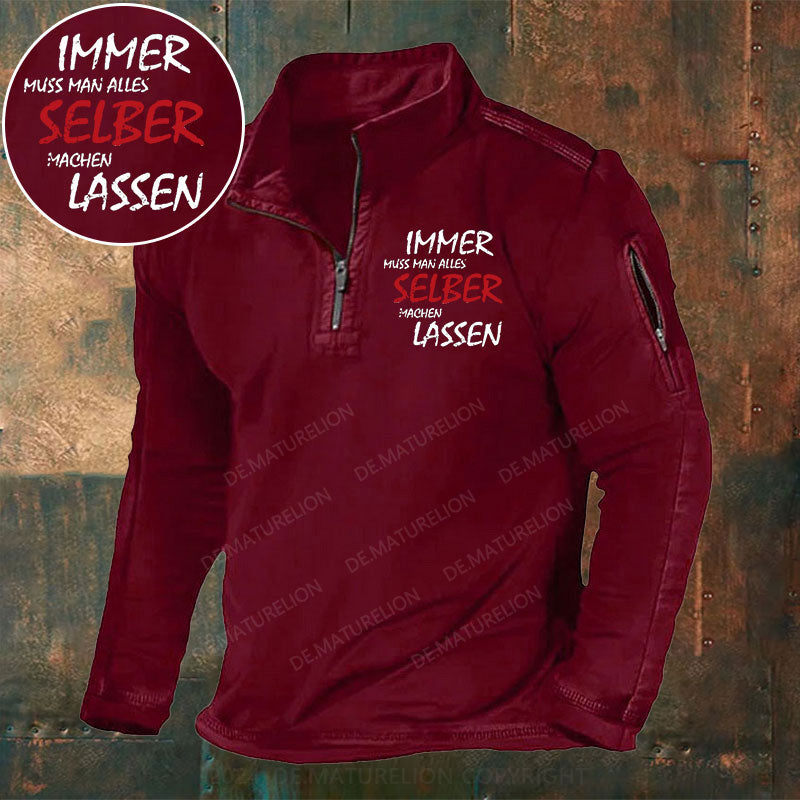 Immer Muss Man Alles Selber Machen Lassen Stehkragen Reißverschluss Polo Shirt