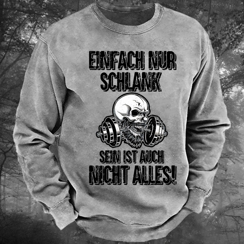 Einfach nur schlank sein ist auch nicht alles! Gewaschenes Sweatshirt