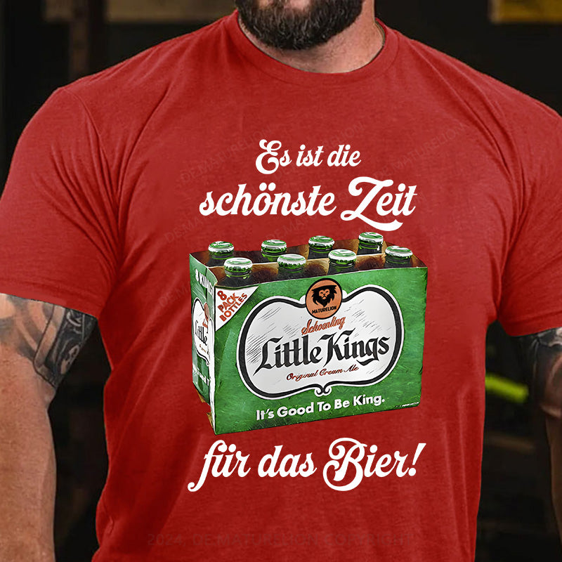 Es ist die schönste Zeit fürs Bier! T-Shirt