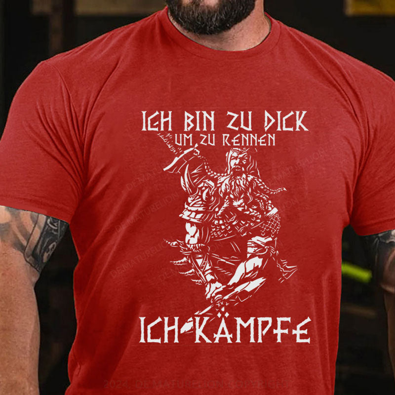 Ich bin zu dick ich kämpfe T-Shirt