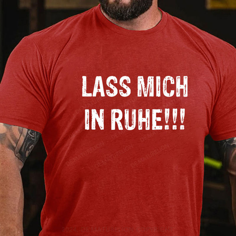 Lass mich in Ruhe! T-Shirt
