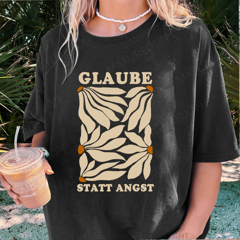 Maturelion Glaube Statt Angst Damen Gewaschene Vintage T-Shirt