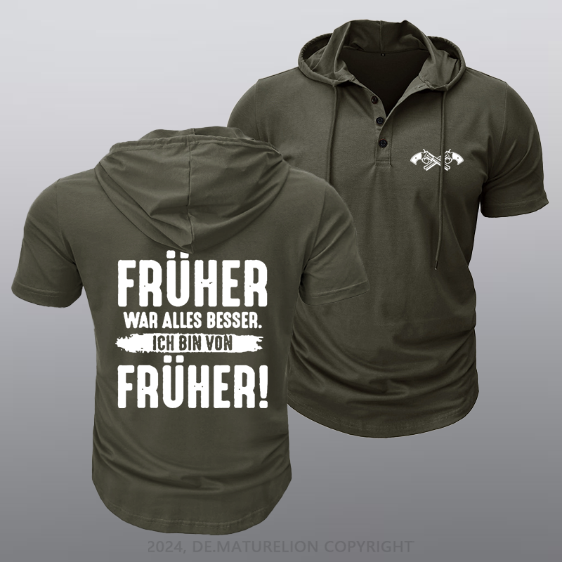 Maturelion Früher War Alles Besser Ich Bin Von Früher Kapuze T-Shirt