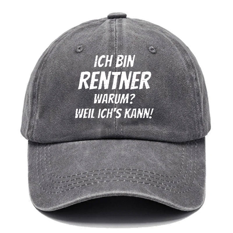 Ich Bin Rentner Warum? Weil Ich's Kann! Baseball Cap