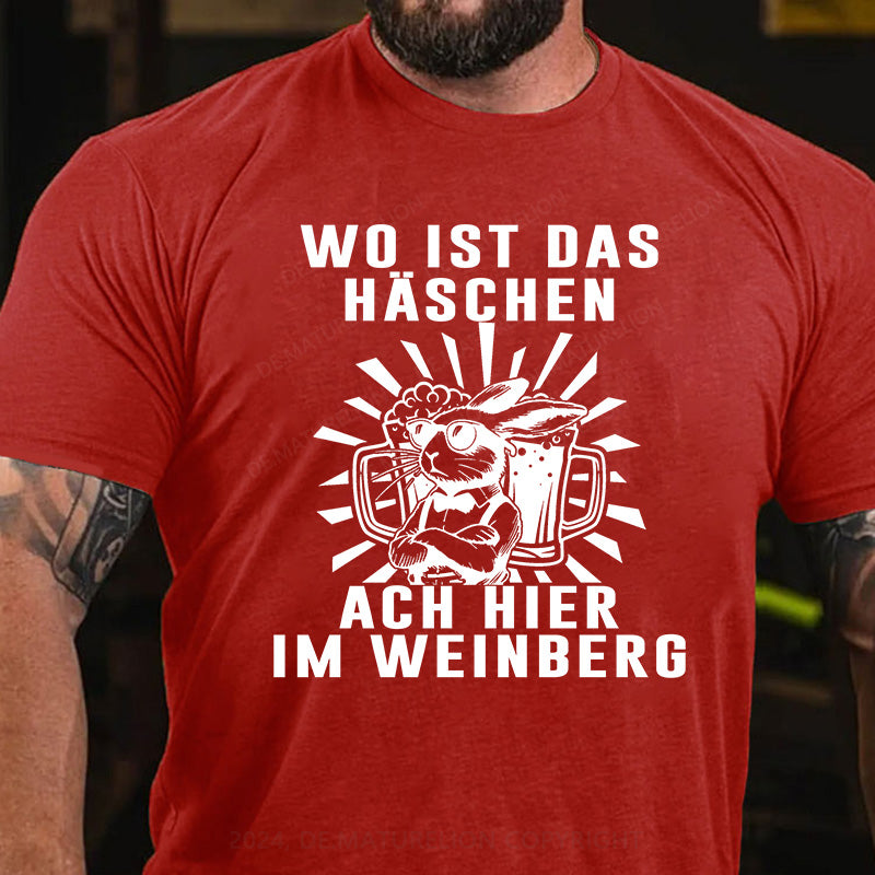 Wo ist das Häschen Ach, hier im Weinberg T-Shirt