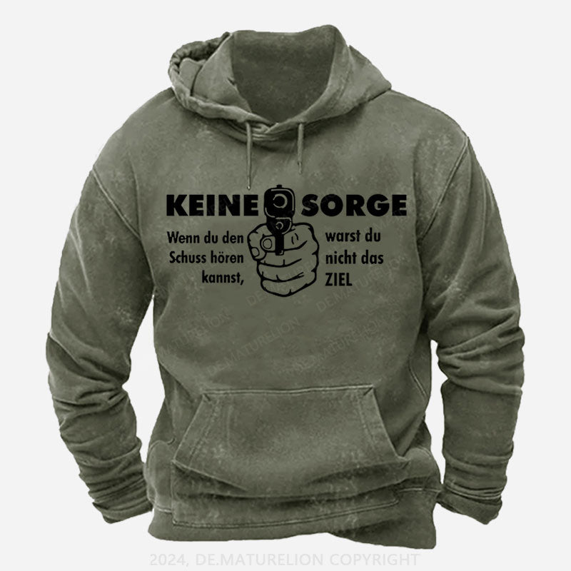 Keine Sorge Wenn Du Den Schuss Hören Kannst Warst Du Nicht Das Ziel Hoodie