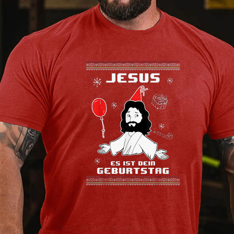Jesus Es Ist dein Geburtstag T-Shirt
