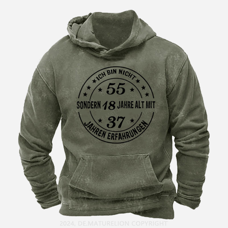 Personalisiert Ich bin nicht... sondern 18 Jahre alt mit... Jahren Erfahrungen Hoodie
