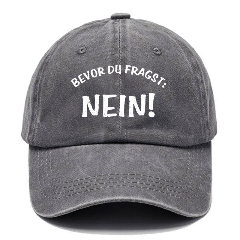 Bevor Du Fragst, Nein! Baseball Cap
