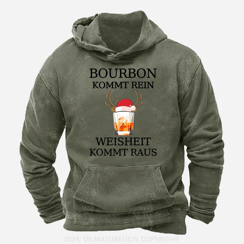 Bourbon Kommt Rein Weisheit Kommt Raus Hoodie