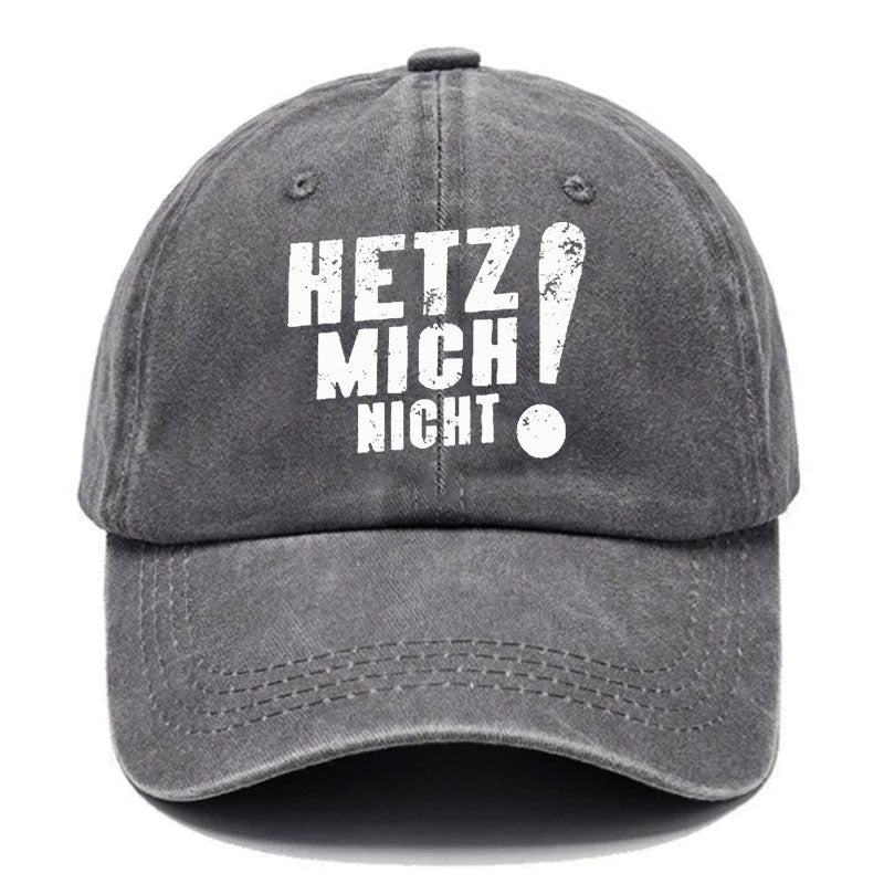 Hetz Mich Nicht Baseball Cap
