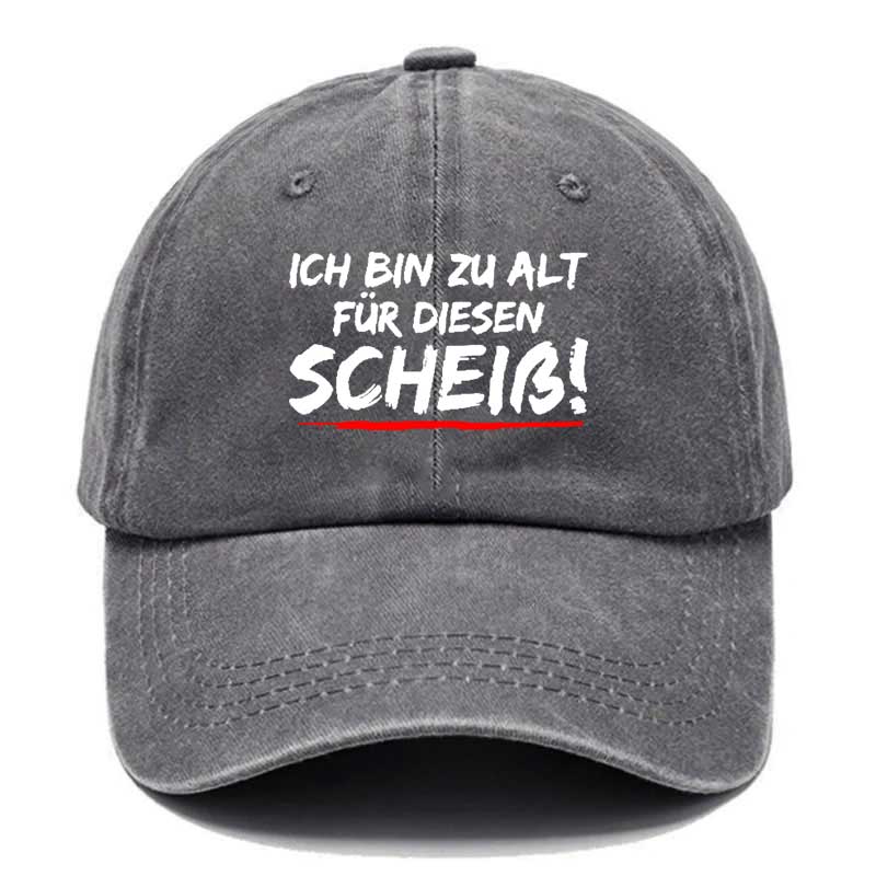 Ich Bin Zu Alt Für Diesen Scheiß Cap
