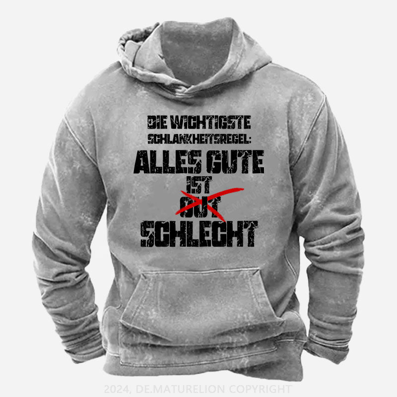 Die wichtigste Schlankheitsregel Alles Gute ist schlecht Hoodie