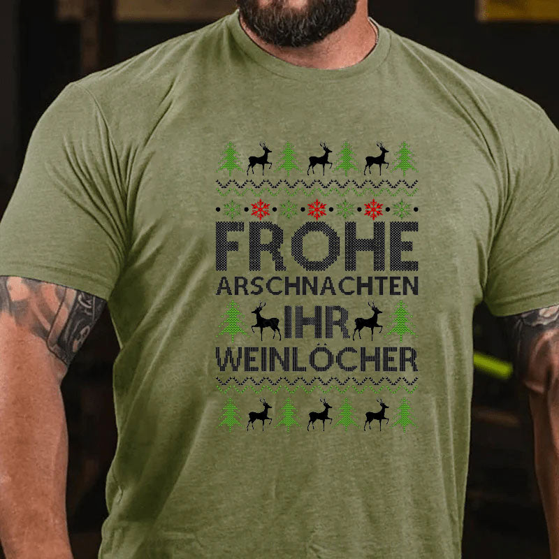 Frohe Arschnachten Ihr Weinlöcher T-Shirt