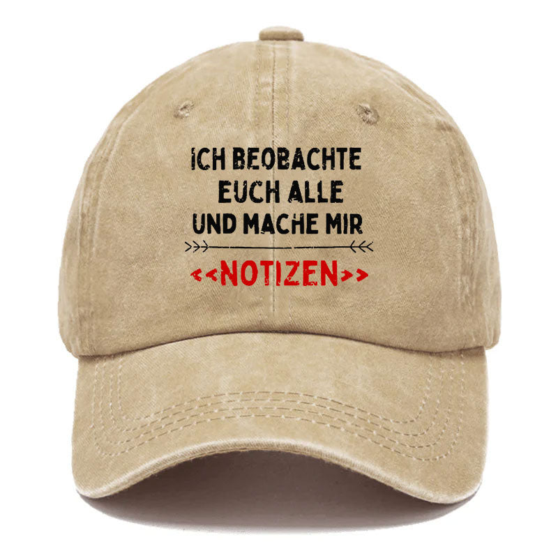 Ich Beobachte Euch Alle Und Mache Mir Notizen Baseball Cap