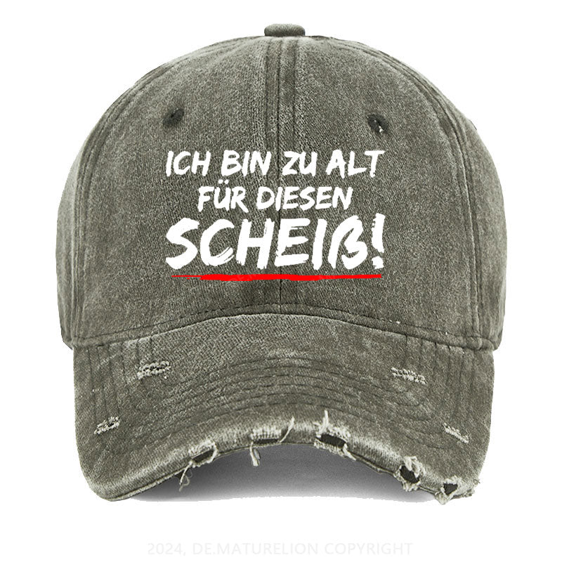 Ich Bin Zu Alt Für Diesen Scheiß Gewaschene Vintage Cap