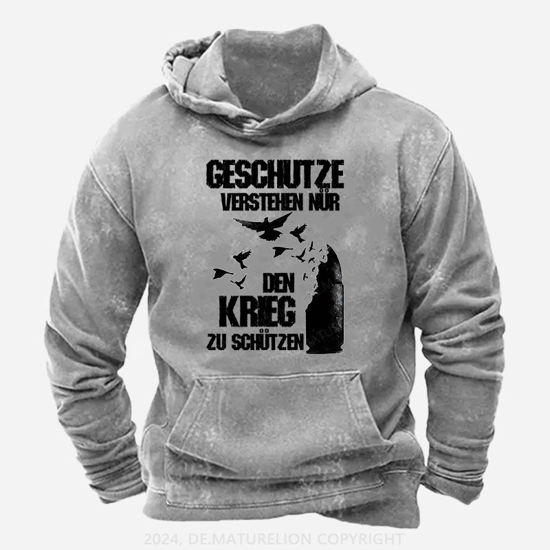 Geschütze verstehen nur den Krieg zu schützen Hoodie