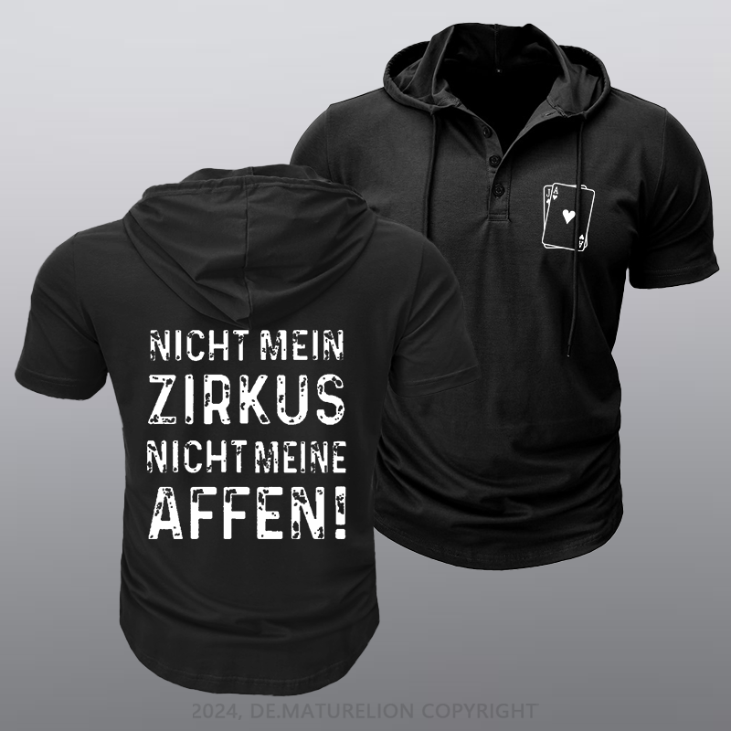 Maturelion Nicht mein Zirkus nicht meine Affen Kapuze T-Shirt