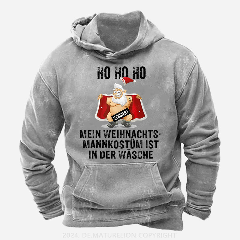 HO HO HO Mein Weihnachtsmann Kostüm ist in der Wäsche Hoodie