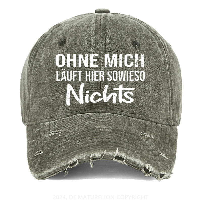 Ohne Mich Läuft Sowieso Nichts Gewaschene Vintage Cap