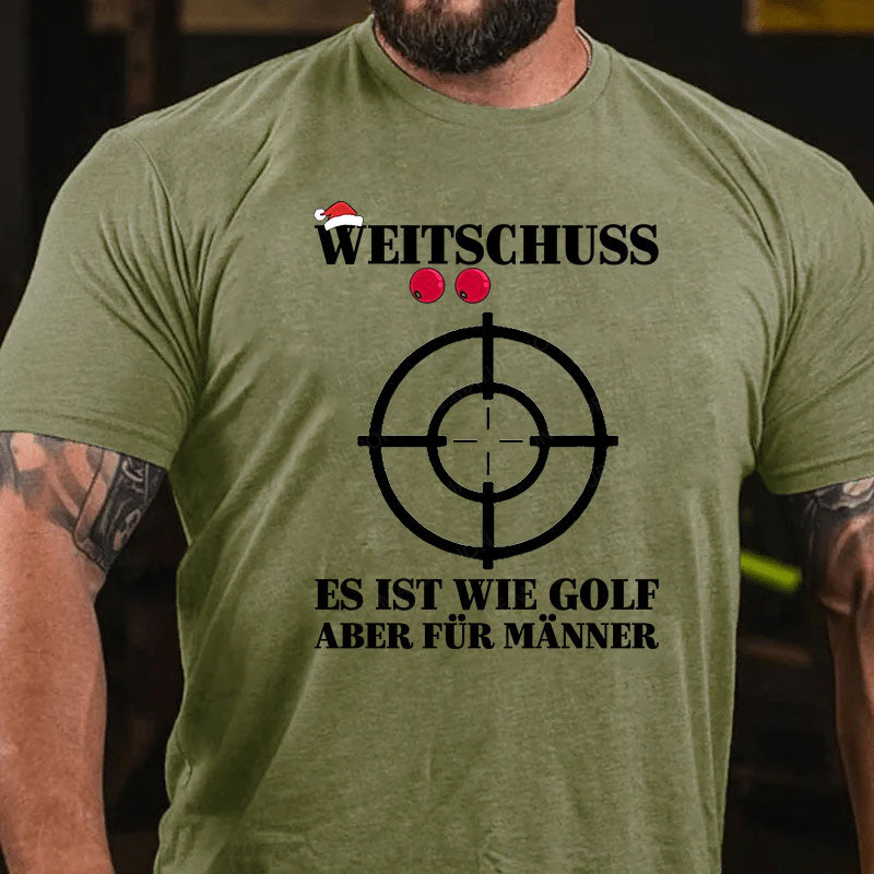 Weitschuss Es ist wie Golf aber für Männer T-Shirt