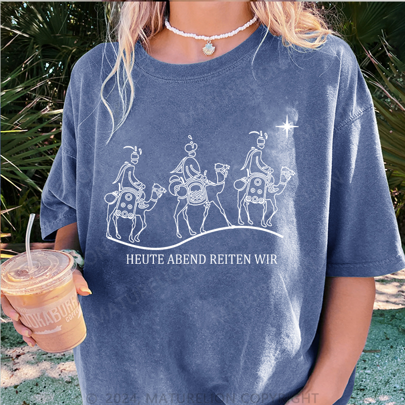 Maturelion Heute Abend reiten wir Damen Gewaschene Vintage T-Shirt