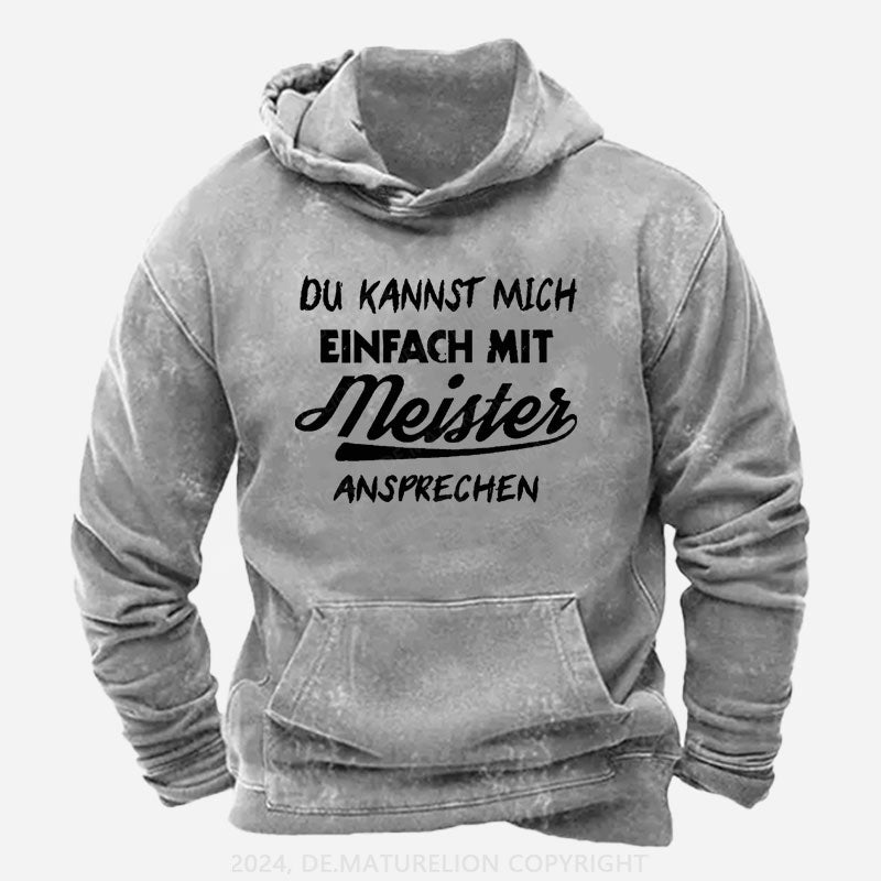 Du Kannst Mich Einfach Mit Meister Ansprechen Hoodie