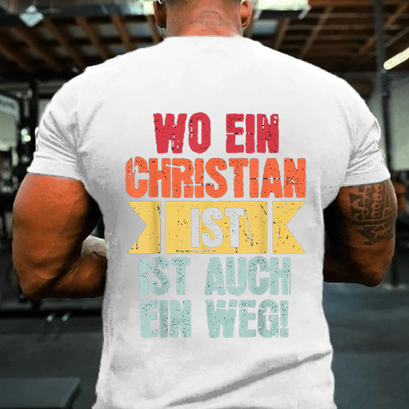 Christian Wo Ein Christian Ist T-Shirt