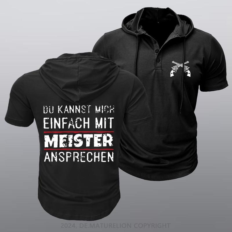 Maturelion Du Kannst Mich Einfach Mit Meister Ansprechen Kapuze T-Shirt