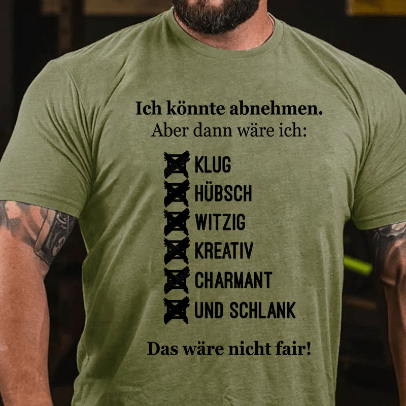 Ich könnte abnehmen T-Shirt