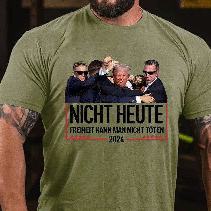Nicht Heute Freiheit Kann Man Nicht Töten 2024 T-Shirt
