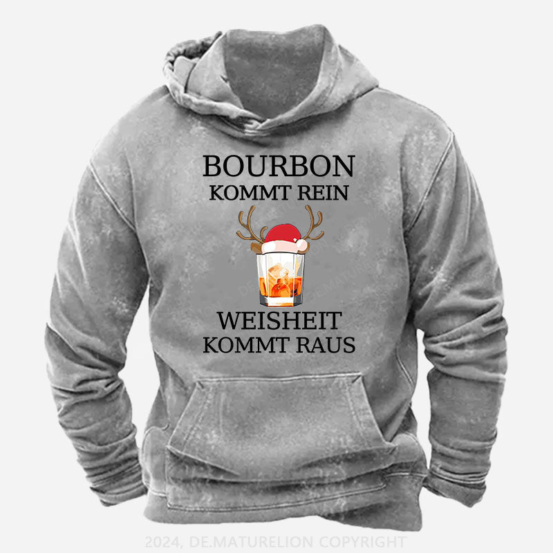 Bourbon Kommt Rein Weisheit Kommt Raus Hoodie