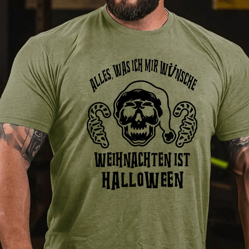 Alles, Was Ich Mir Wünsche Weihnachten Ist Halloween T-Shirt