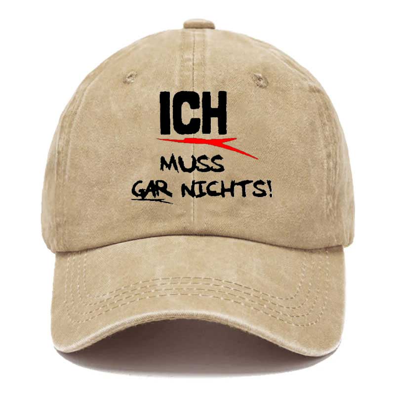 Ich Muss Gar Nichts Cap