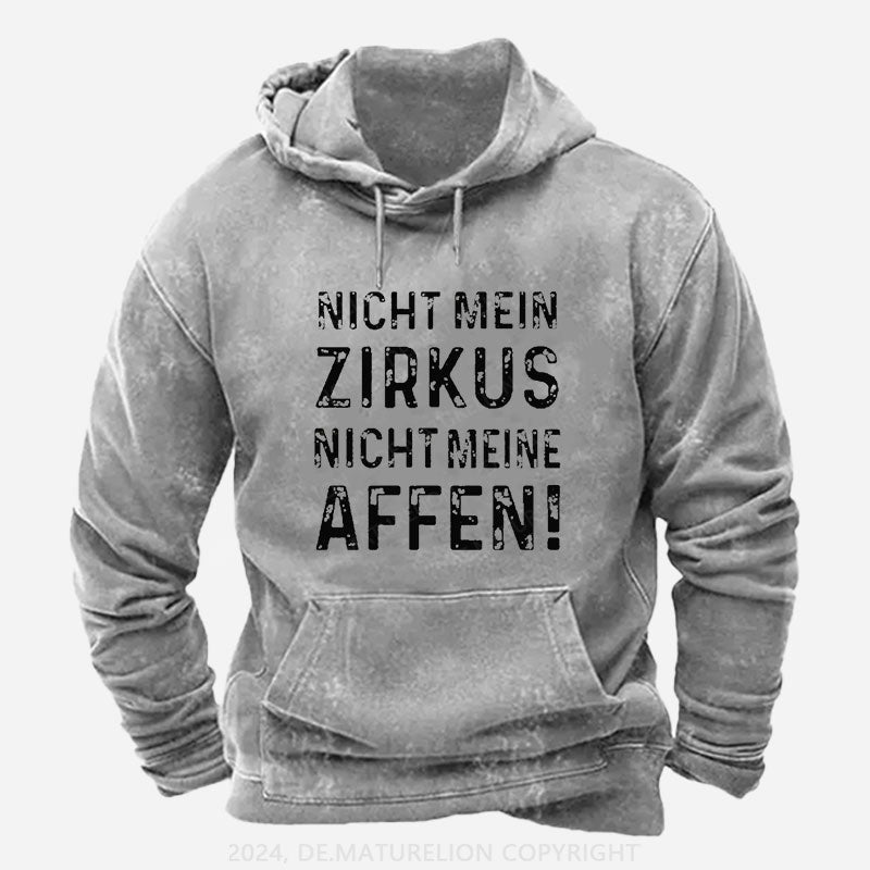 Nicht mein Zirkus nicht meine Affen Hoodie